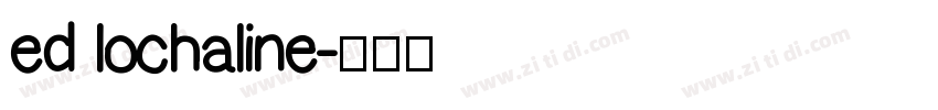 ed lochaline字体转换